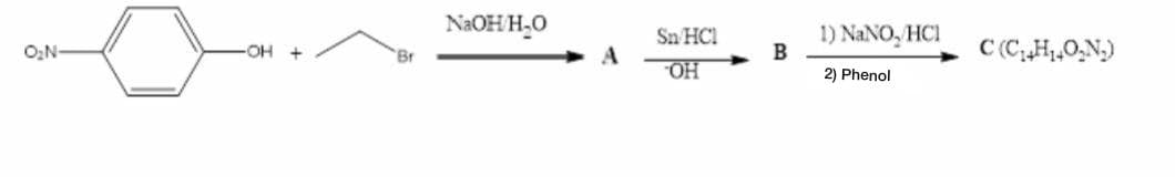 NaOH H-O
Sn HCl
1) NANO, HCI
O,N-
C (CH,0,N.)
OH +
Br
OH
2) Phenol
