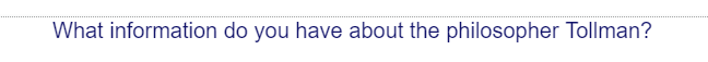 What information do you have about the philosopher Tollman?