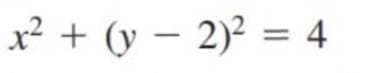 x² + (y = 2)² = 4