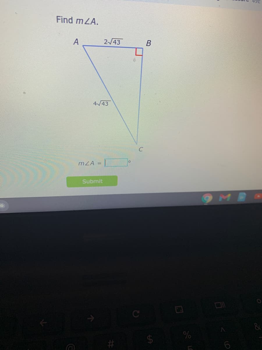 Find mLA.
243
4/43
C
mZA =
Submit
ME
C
#3
