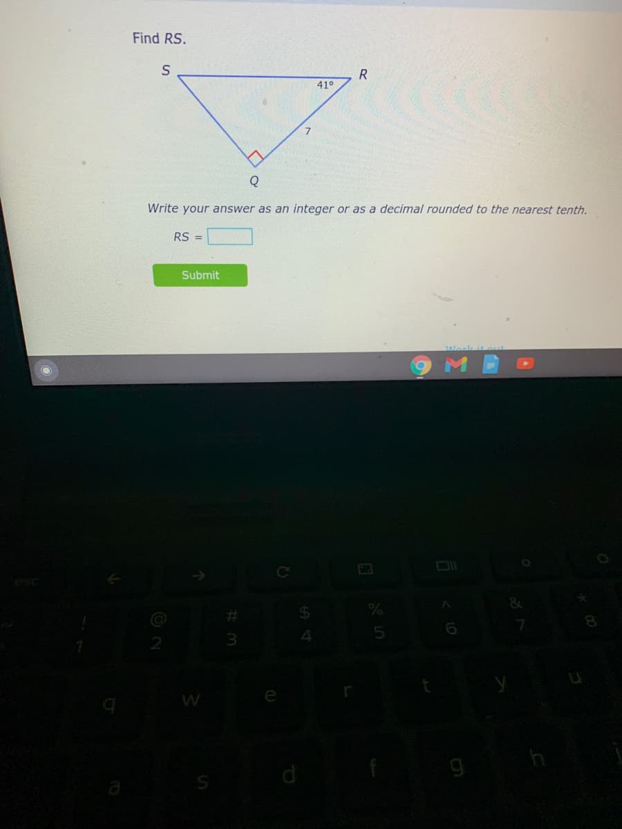 Find RS.
41°
Write your answer as an integer or as a decimal rounded to the nearest tenth.
RS =
Submit
&
3
