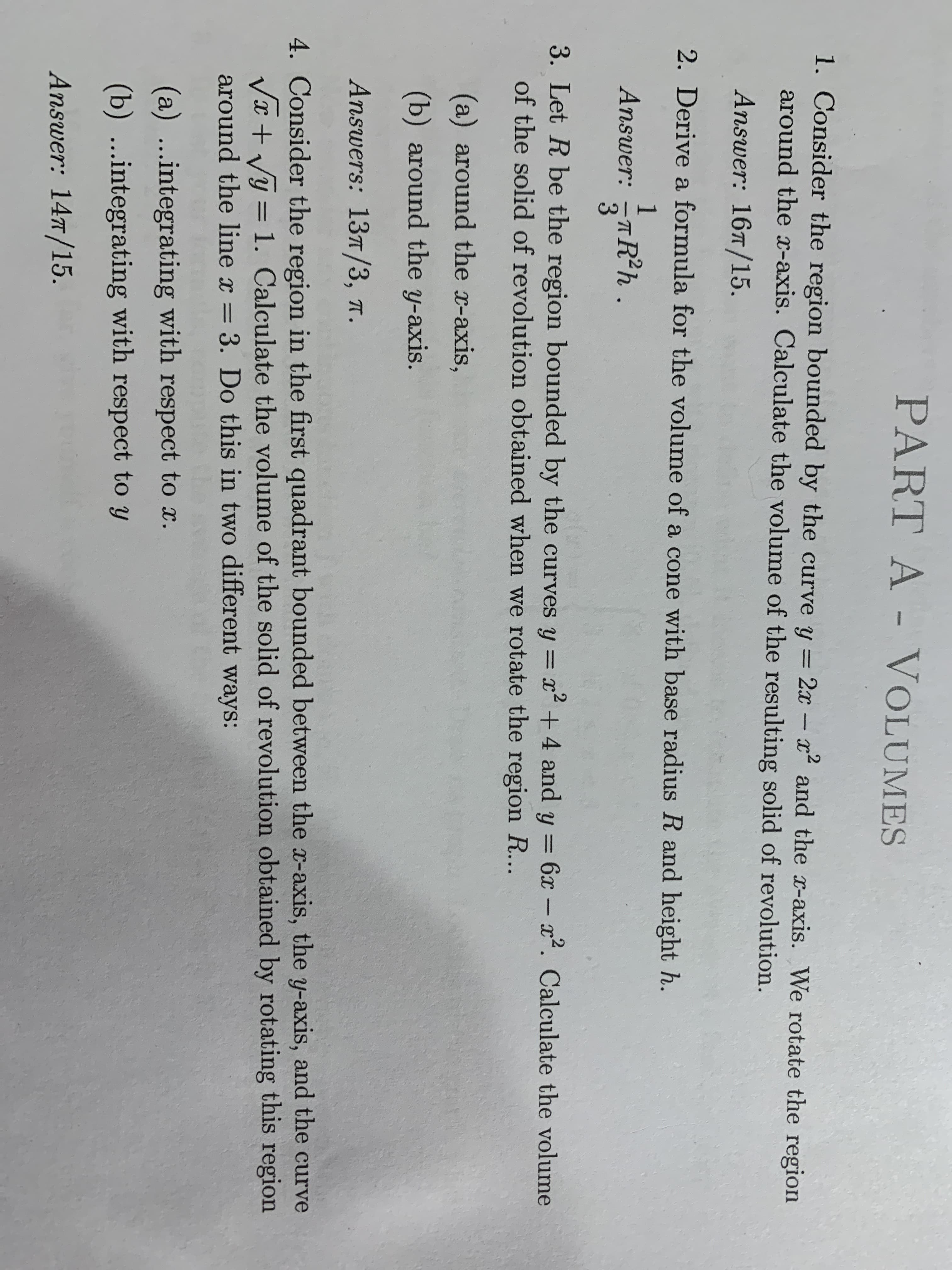 3. Let R be the region bounded by the curves y = x2 +4 and y = 6x – x². Calculate the volume
of the solid of revolution obtained when we rotate the region R...
%3D
-
(a) around the x-axis,
(b) around the y-axis.
