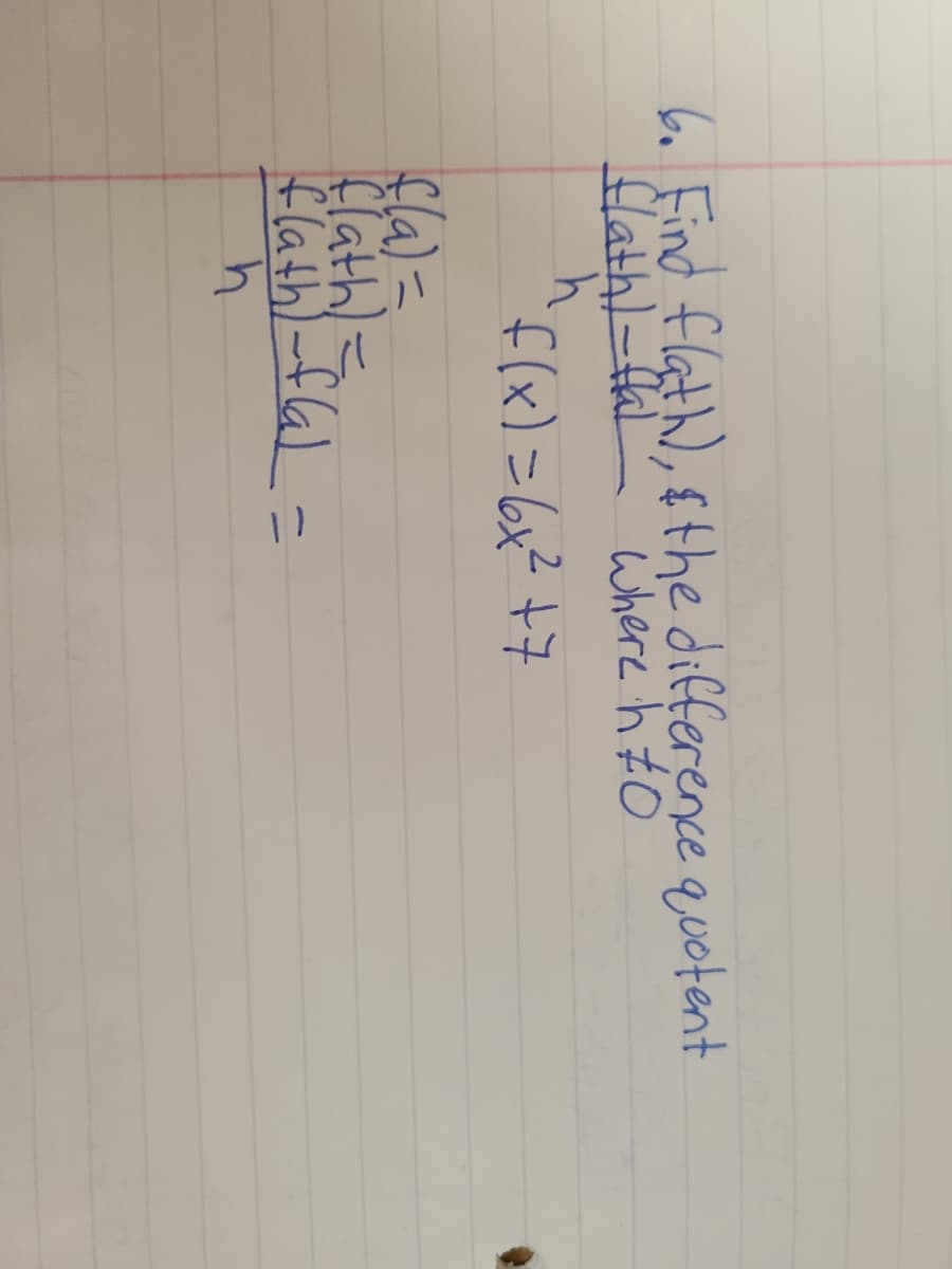 6. Find flath), &the difference quotent
flathl-fal
"Where h #o
Cla) =
Clath=
