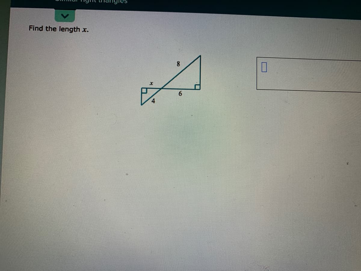 Find the length x.
8.
6.
4
