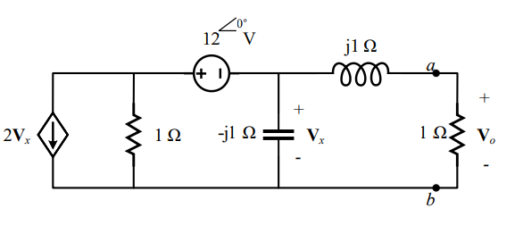 2V,
ww
1Ω
12 V
(+1
+)
-j1 Ω |
+
Vx
j1Ω
γγγ
1Ω.
b
+
Vo