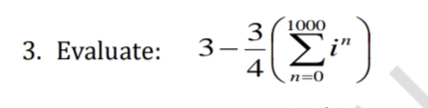 3. Evaluate:
1000
3
1(Σ)
4
3-