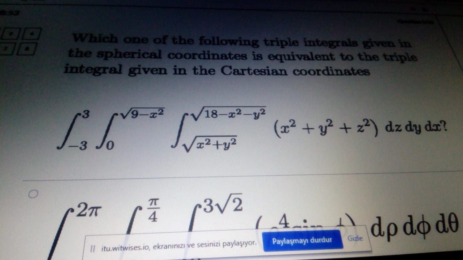 9-x2
18-22-y2
(x2 + y² + z²) dz dy da?
3
0.
x²+y2
