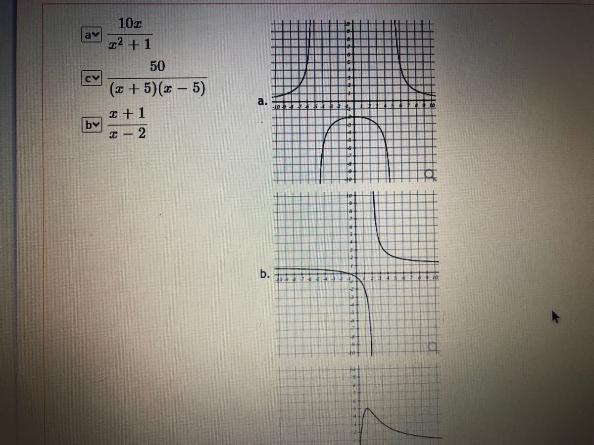 10z
av
2 + 1
50
( + 5)(x - 5)
a.
x + 1
bv
b.
