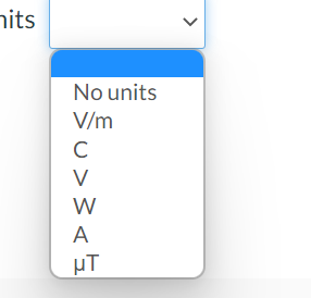 nits
No units
V/m
C
V
W
A
µT
>
