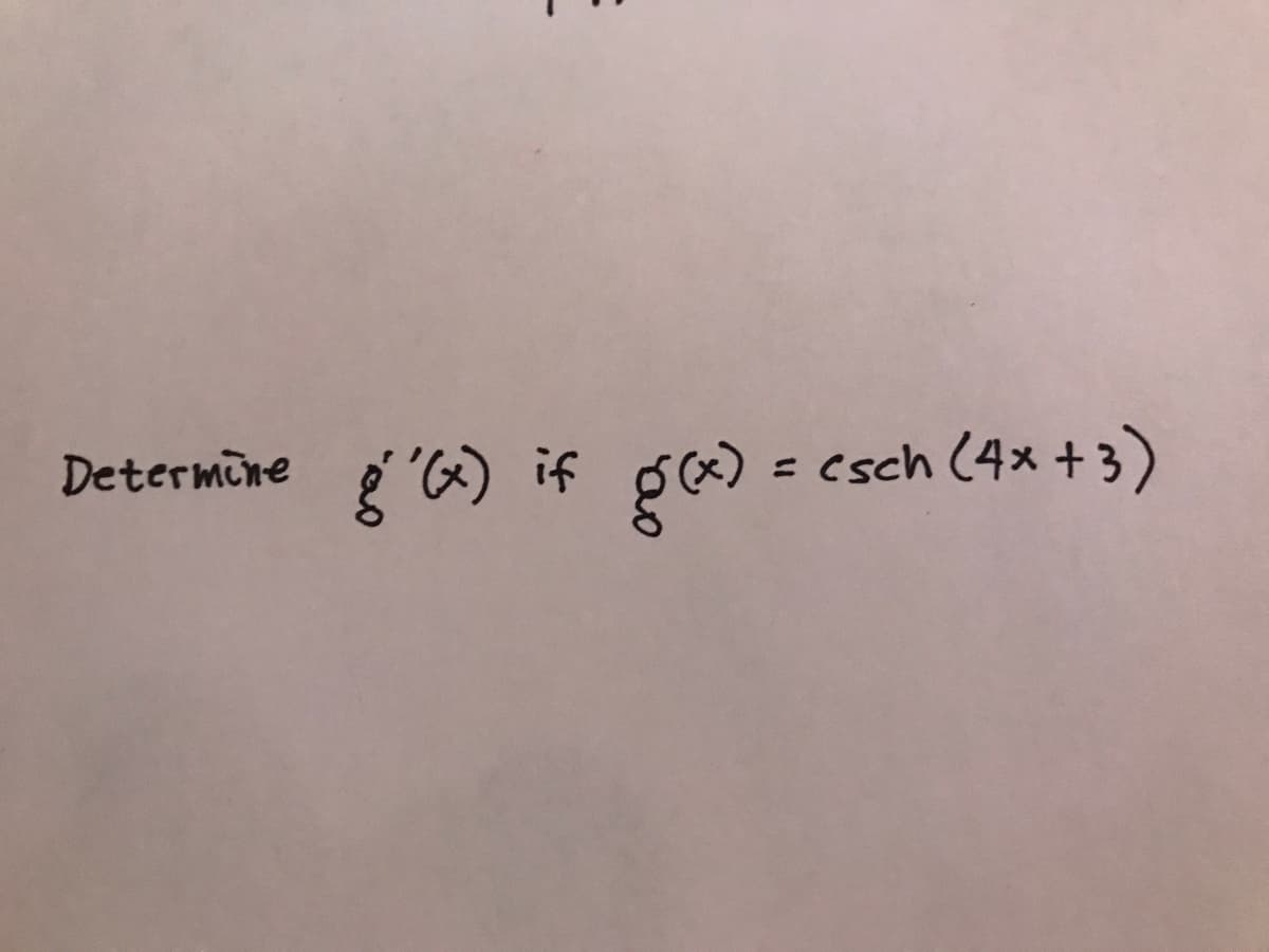 { "6) if g)
esch (4x +3)
Determine
%3D
