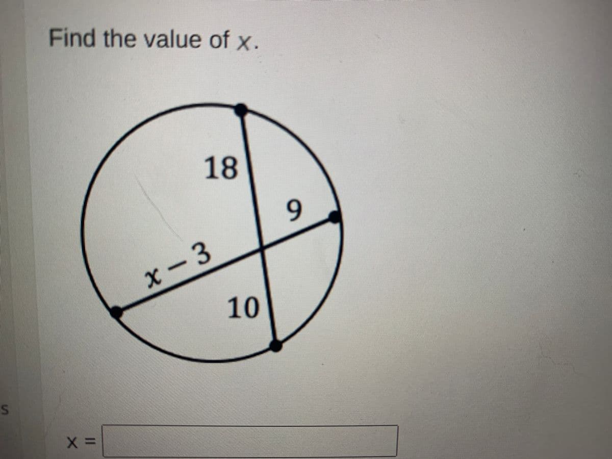 Find the value of x.
18
X- 3
10
