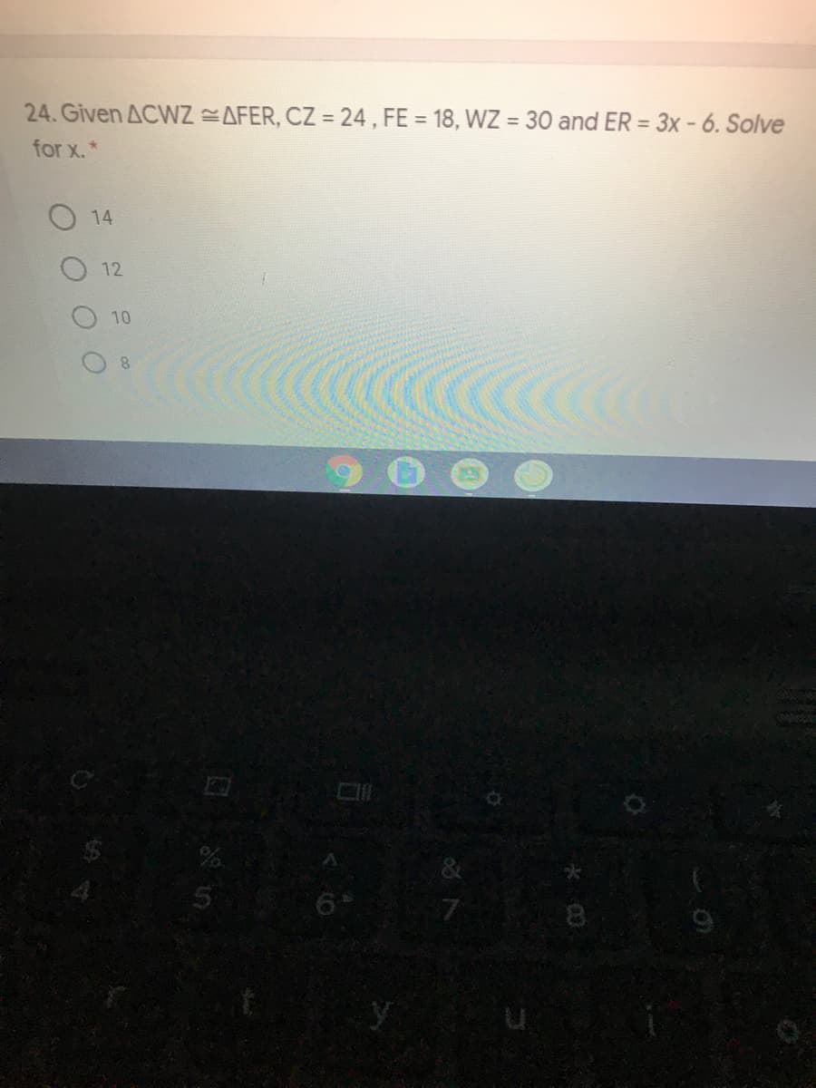 24. Given ACWZ AFER, CZ = 24, FE = 18, WZ = 30 and ER = 3x -6. Solve
%3D
for x.
O14
12
10
8.
6
