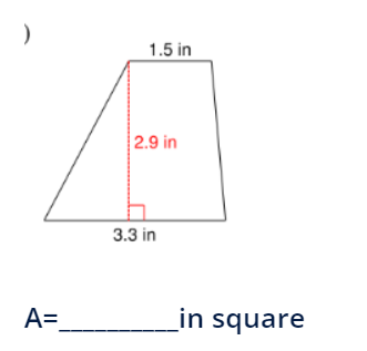 A=
1.5 in
2.9 in
3.3 in
in square