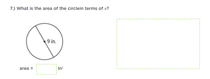 7.) What is the area of the circlein terms of n?
9 in.
area =
in?
