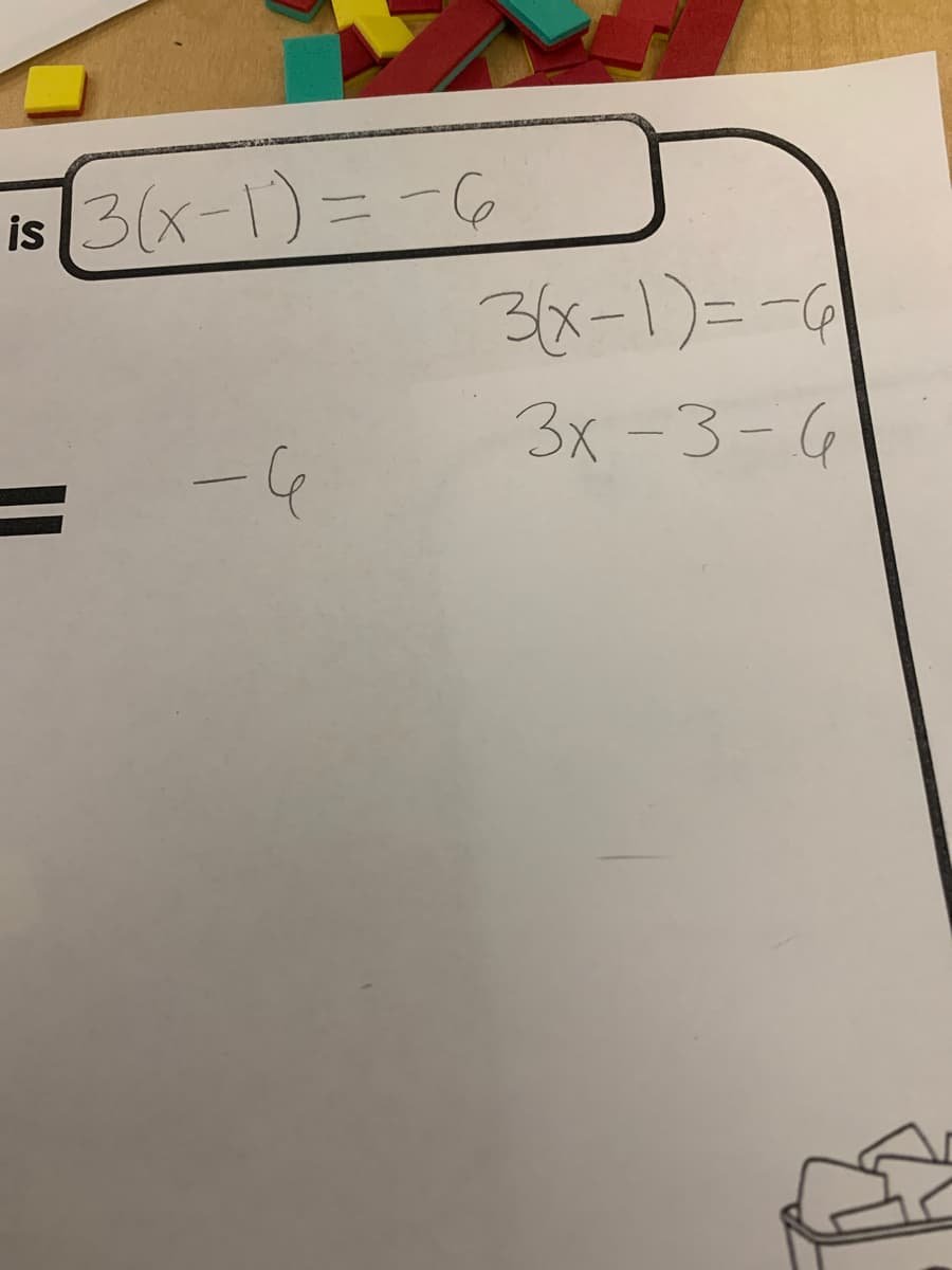 is 3(x-1)=-G
36x-1)=-
3x -3-6
-4
