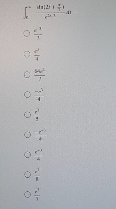 sin(2t +)
dt =
e-3
