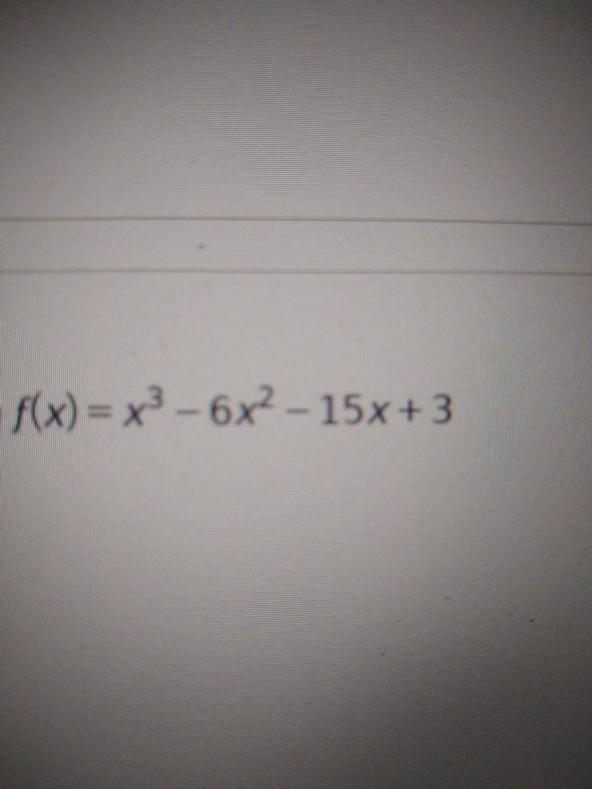 f(x) = x
-6х2-15х+ 3
6x²
