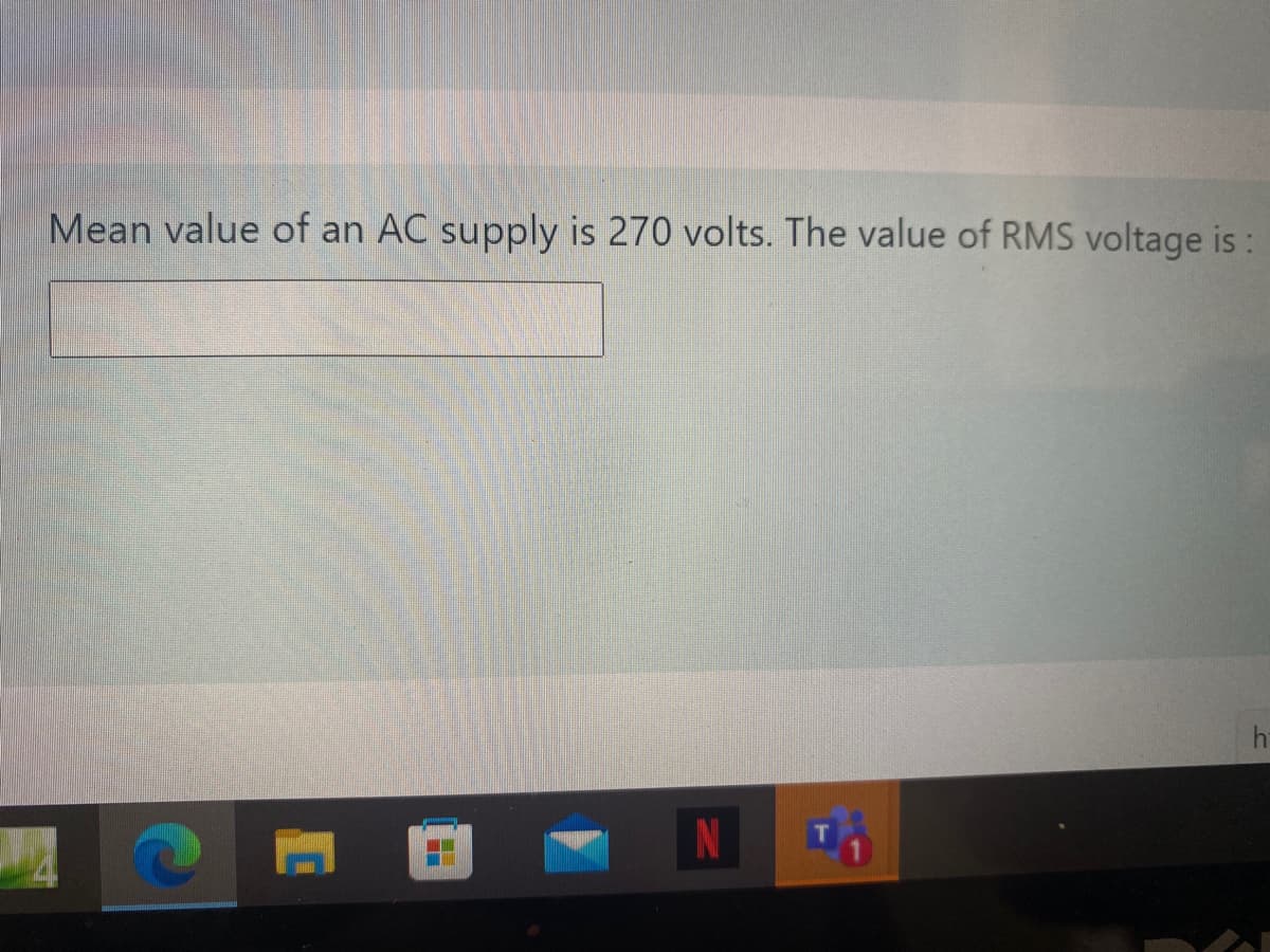 Mean value of an AC supply is 270 volts. The value of RMS voltage is:
