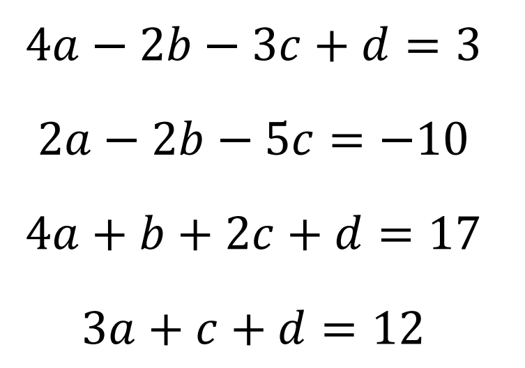 4а — 2b — Зсtd — 3
2а — 2b — 5с —
= -10
4а + b + 2c +d — 17
За + с + d — 12
