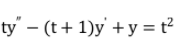 ty -
(t+ 1)у + у %3Dt?
