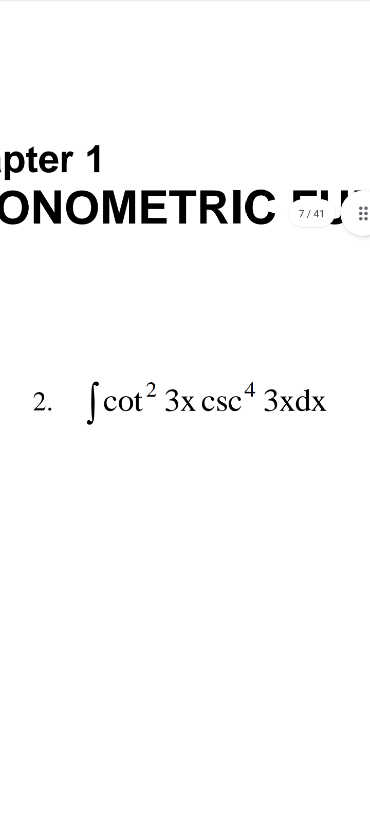 pter 1
ONOMETRIC
7/41
2
2. Scot² 3x csc 4 3xdx