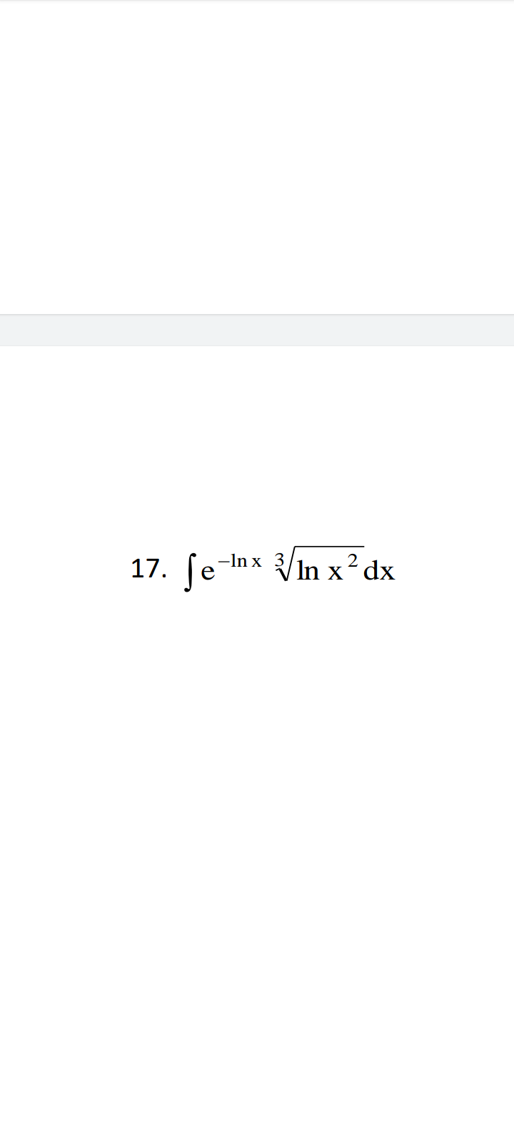 17.
fe-Inx
√√In x² dx
2