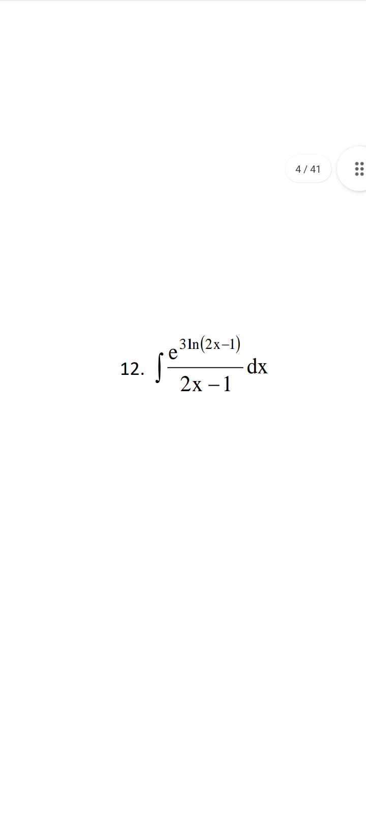 12. S
31n(2x-1)
2x - 1
dx
4/41
:::