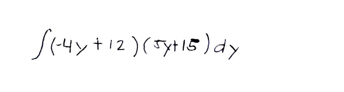 S(-4y +12) (5x+15) dy