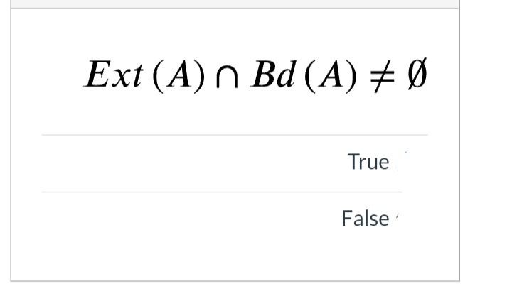 Ext (A) n Bd (А) # 9
True
False
