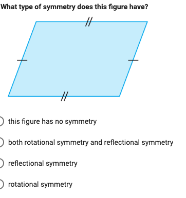 What type of symmetry does this figure have?
%3
%23
this figure has no symmetry
both rotational symmetry and reflectional symmetry
reflectional symmetry
rotational symmetry
