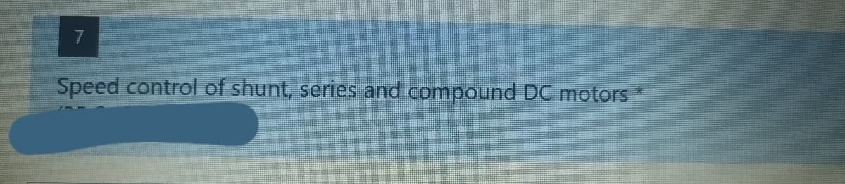 Speed control of shunt, series and compound DC motors *