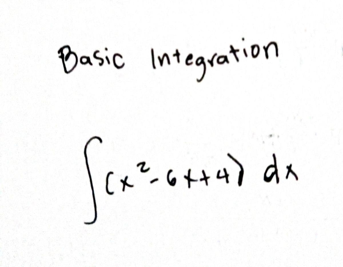 Basic Integration
(x²-6++4) dx
