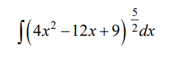 5
S(4x² -12
4x² – 12x+9
+9) ²dx
2 dx
