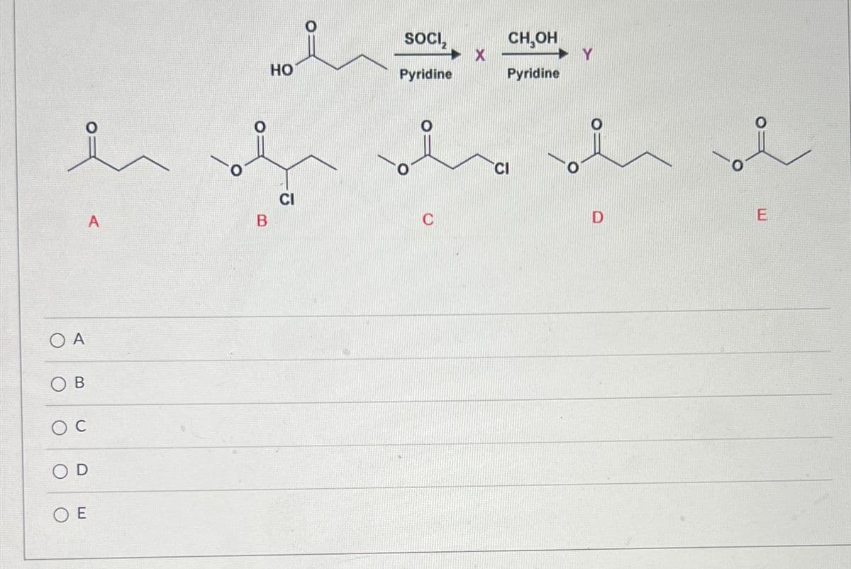 О А
О в
ос
A
D
О Е
в
НО
CI
SOCI,
Pyridine
C
X
CH OH
Pyridine
CI
Y
D
E