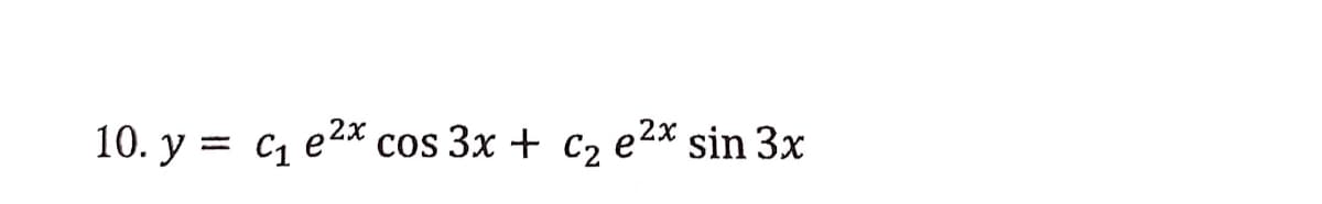 10. у %3D С,е2х cos 3x + с, e2X sin 3x
