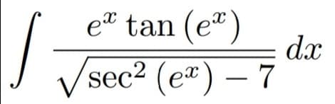 e tan (e")
dx
Vsec2 (e*) – 7
