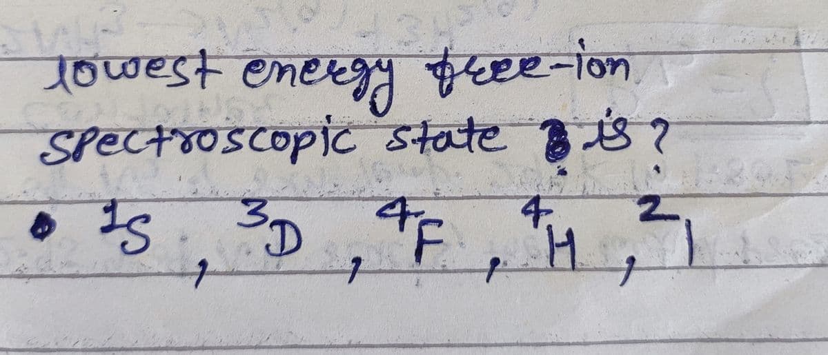 towest energy teee-ion
Bs
Spectsoscoopic state
牛
4.
