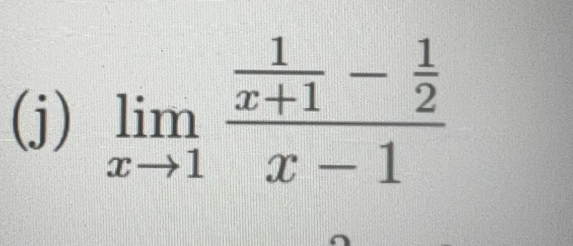 1-1/1
72
(j) lim x+1-
x-1 x-1