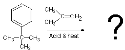 CH3
Cc=CH2
CH
?
Acid & heat
CH;-C-CH3
