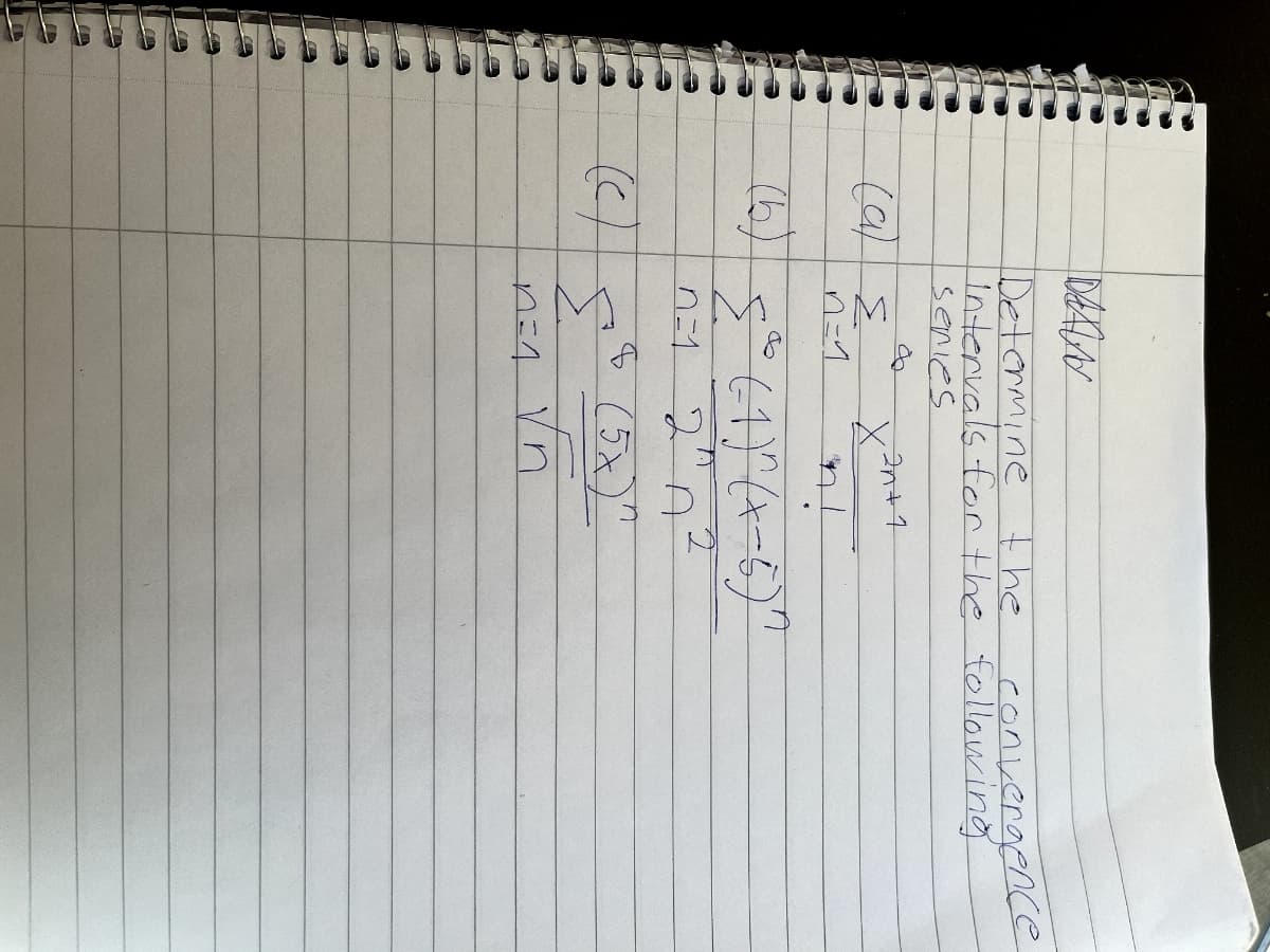 Determine t he
intervals for the following
senies
convergence
n=1
(b)
7-1
(4)
& (5x)
