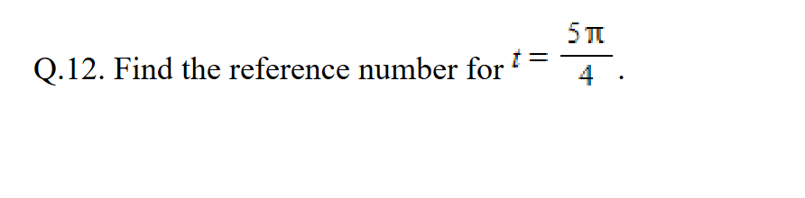 Q.12. Find the reference number for ¹
5T
4