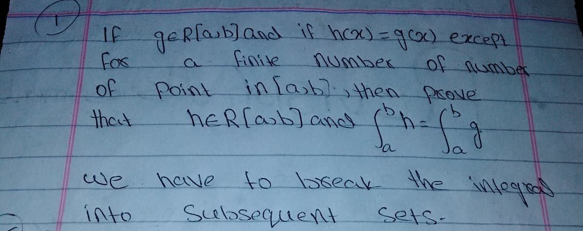 geRfabland if he)=gro) except
of number
in fab? then prove
If
fos
finie
number
of
Point
hERfab]and
h-fg
that
the inlegrad
to bseak
Subsequent
we
have
into
