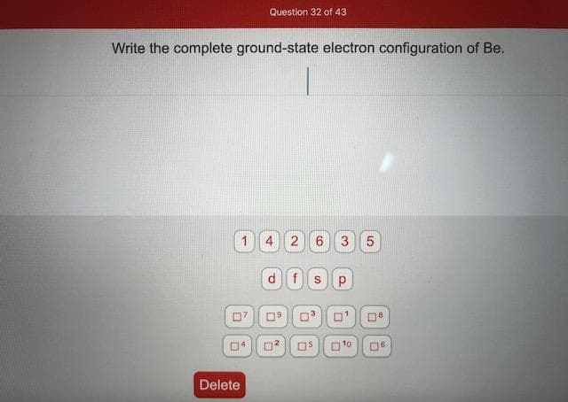 Write the complete ground-state electron configuration of Be.
