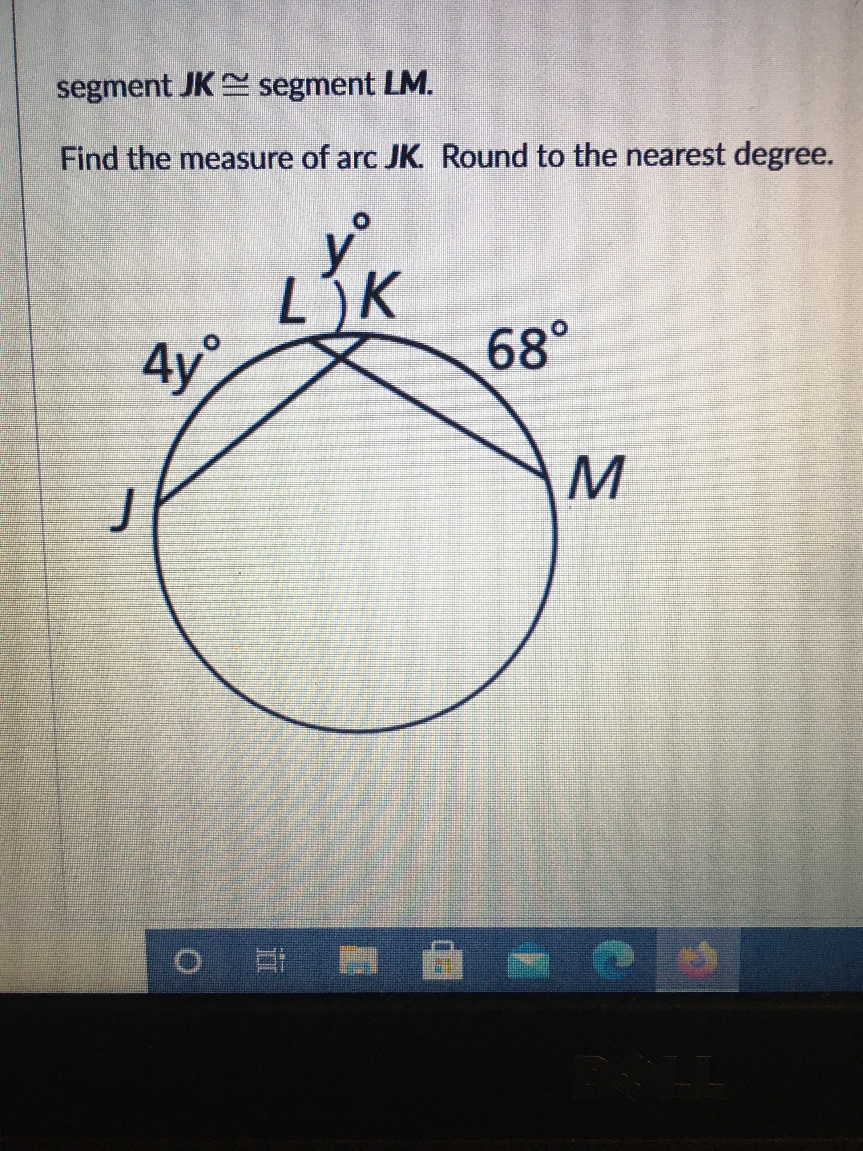 segment JK segment LM.
Find the measure of arc JK. Round to the nearest degree
