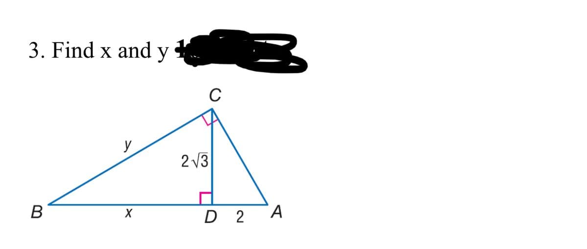 3. Find x and y
C
y
2 13
В
X
D 2
