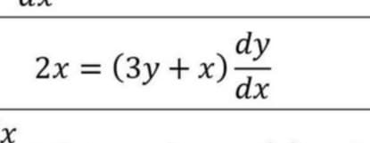 dy
2x = (3y + x).
dx
