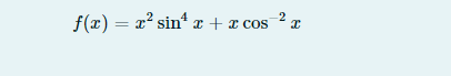 f(x) = x? sin* x + x cos
2
