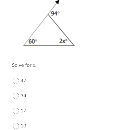 94°
60°
2x
Solve for x.
47
34
O 17
13
