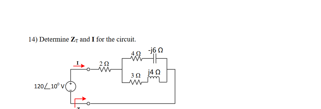 14) Determine Zr and I for the circuit.
-j6 0
2Ω
j4 Q
3 0
120L10° v
