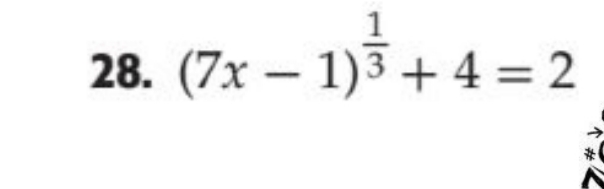 1
28. (7x – 1)3 + 4 = 2
